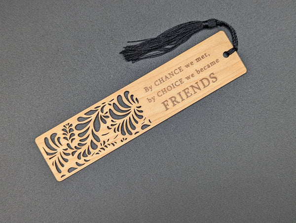 Bookmark - By chance we met, by choice we became friends