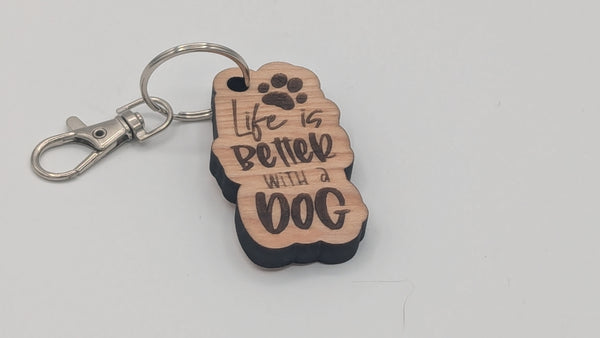Life is better with a DOG - Wooden Keychain with Metal Clasp