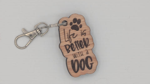 Life is better with a DOG - Wooden Keychain with Metal Clasp