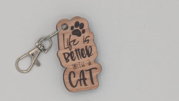 Life is better with a CAT - Wooden Keychain with Metal Clasp