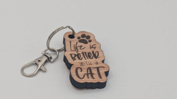 Life is better with a CAT - Wooden Keychain with Metal Clasp