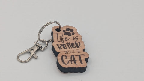 Life is better with a CAT - Wooden Keychain with Metal Clasp