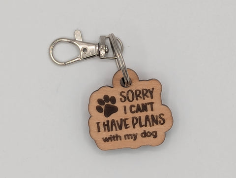 Sorry I've got plans with my dog  - Wooden Keychain with Metal Clasp